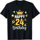 Happy 24Th Birthday Idea For 24 Years Old Man And Woman T-Shirt - T-Shirt | Black