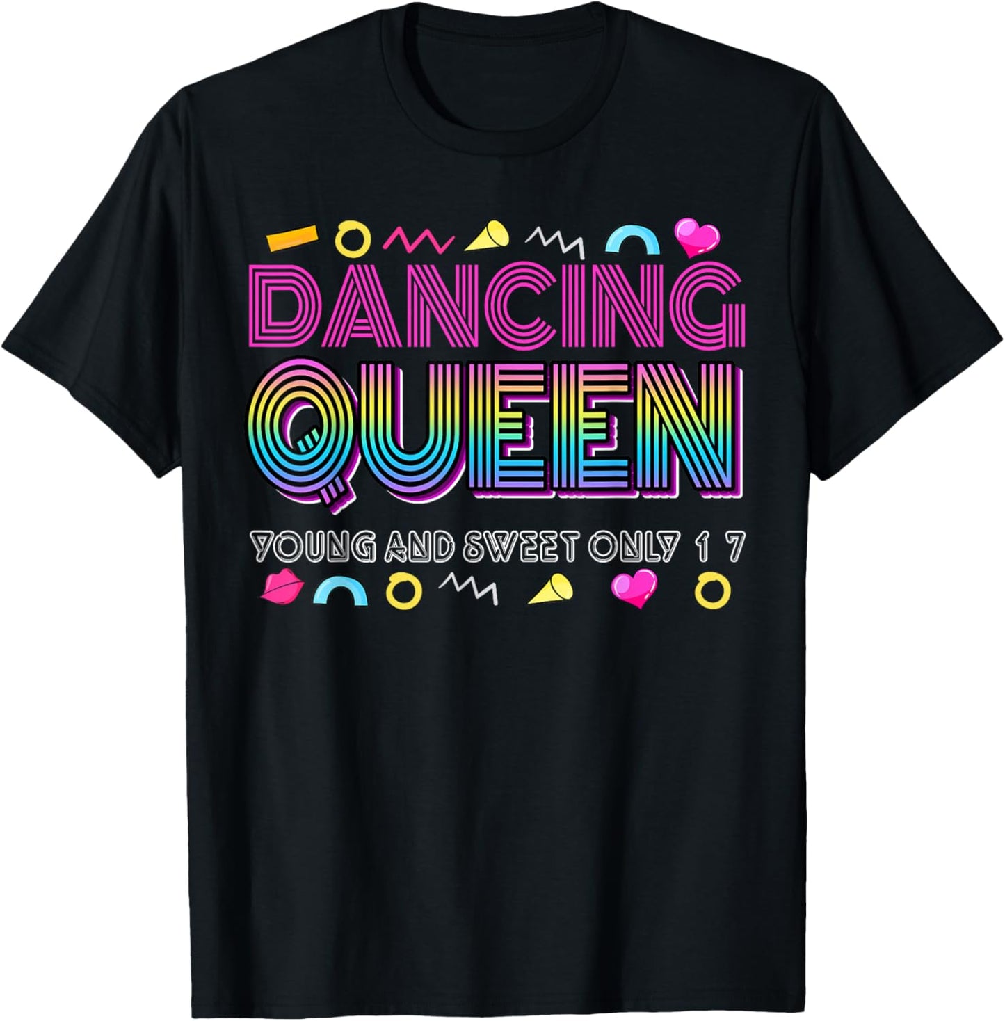 Dancing Queen Young and Sweet only 17 Birthday Vintage T-Shirt - T-Shirt | Black
