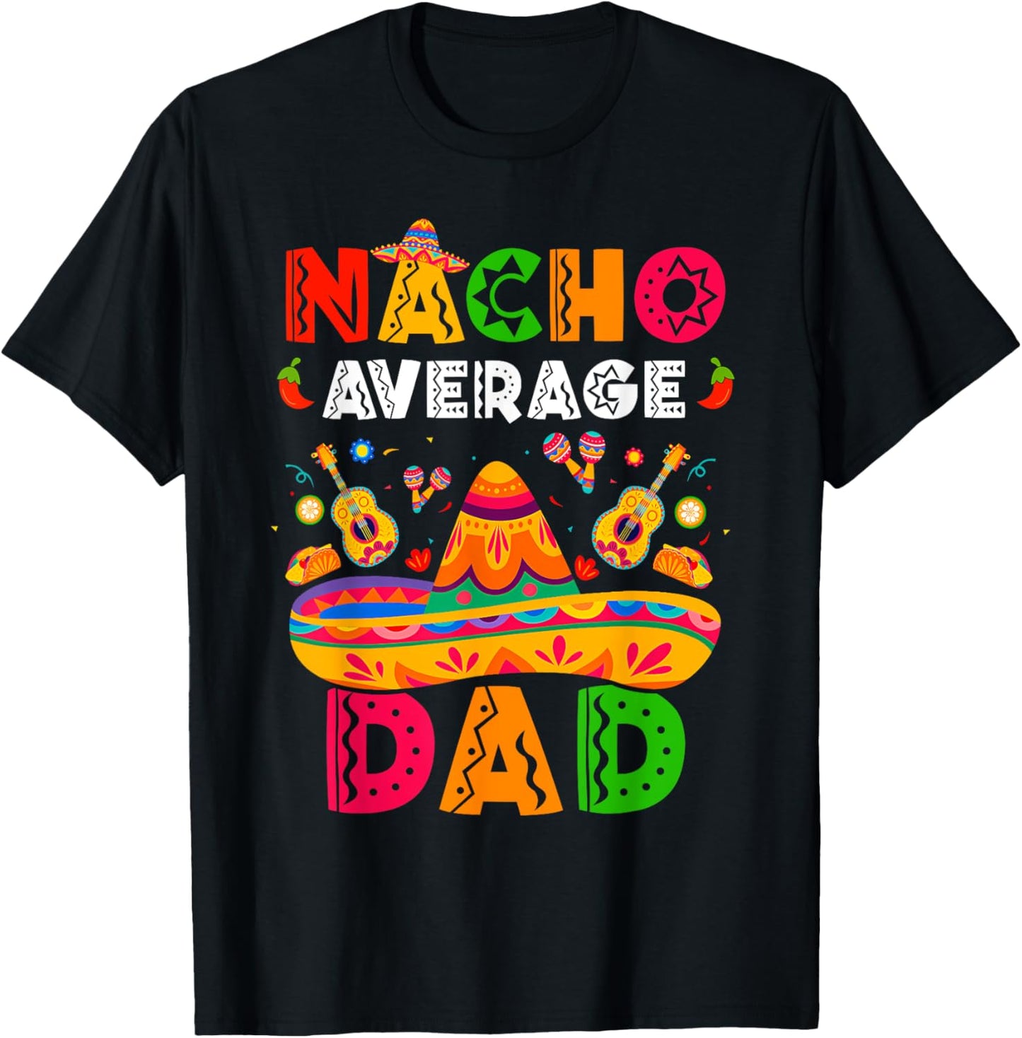 Nacho Average Dad Cinco De Mayo Mexican Matching Family T-Shirt - T-Shirt | Black