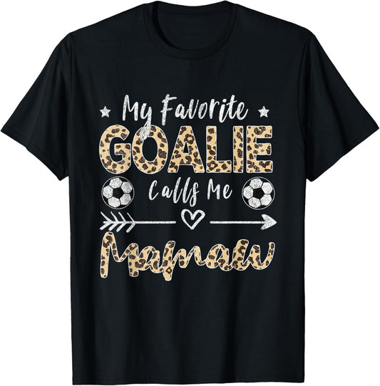 My Favorite Goalie Calls Me Mamaw Soccer Grandma T-Shirt - T-Shirt | Black