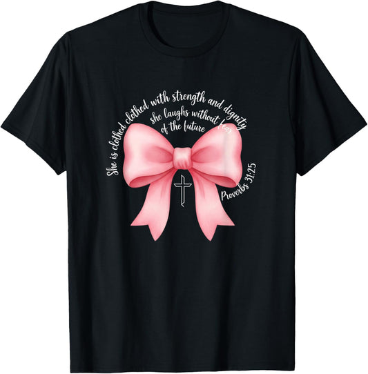 She is Clothed with Strength and Dignity Christian Proverbs T-Shirt - T-Shirt | Black