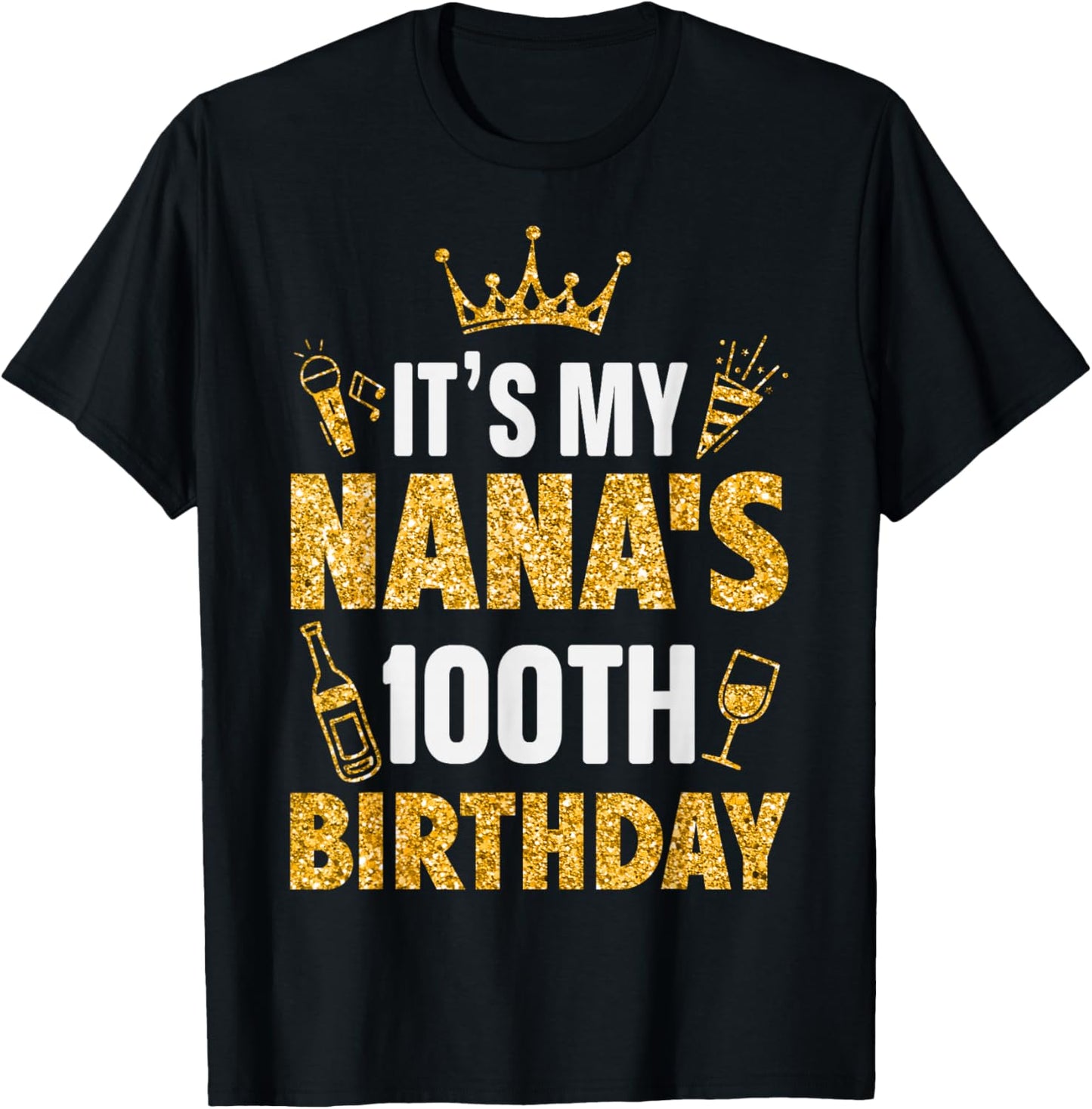 Grandma It's My Nana's 100th Birthday 1925 100 Years Old T-Shirt - T-Shirt | Black