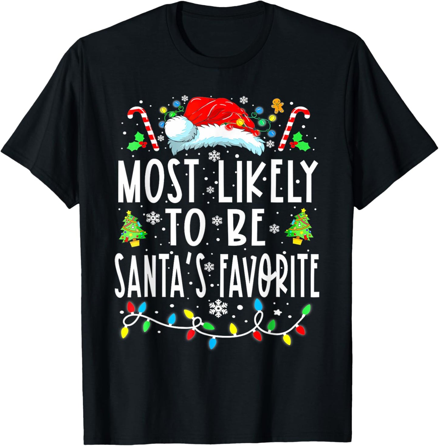 Most Likely To Be Santa's Favorite Matching Christmas Lights T-Shirt - T-Shirt | Black