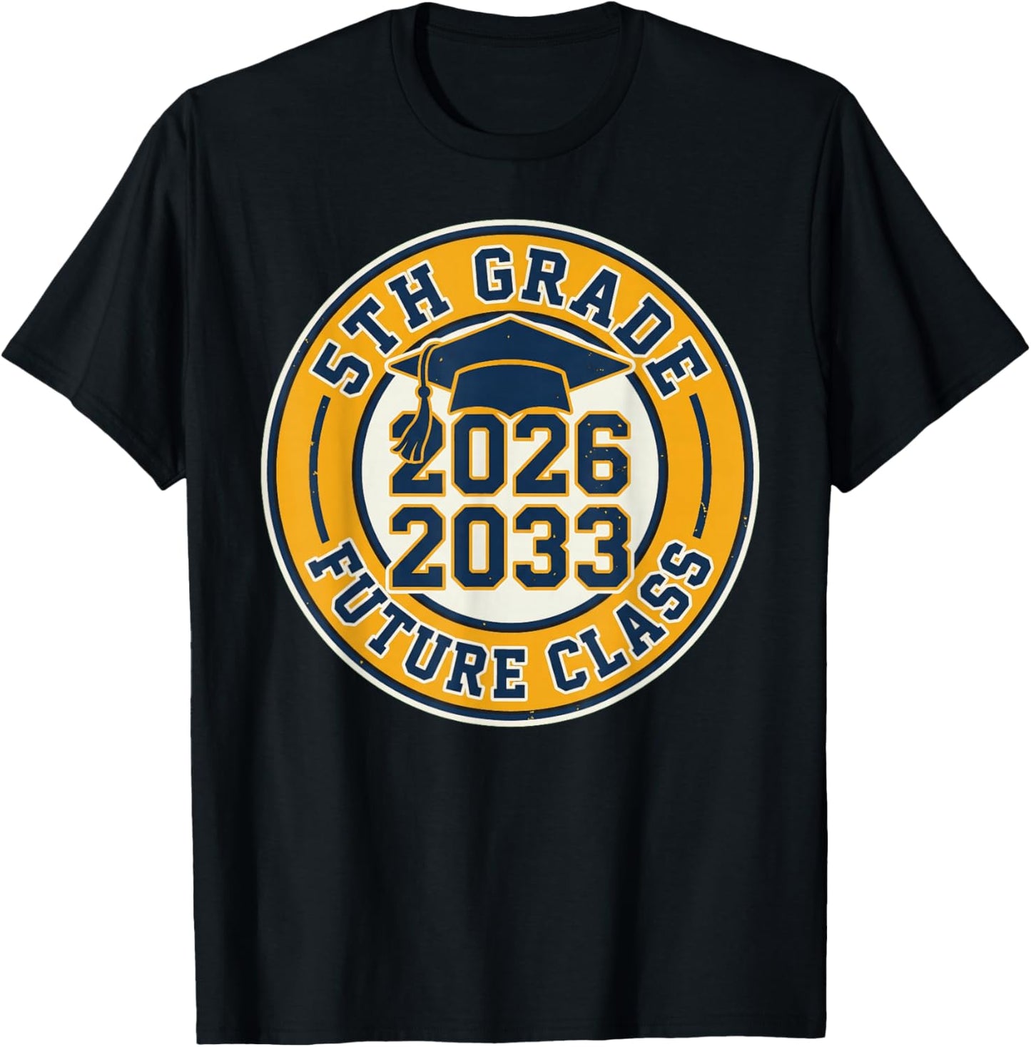 5th Grade 2026 2033 Future Class Graduation Cap T-Shirt - T-Shirt | Black