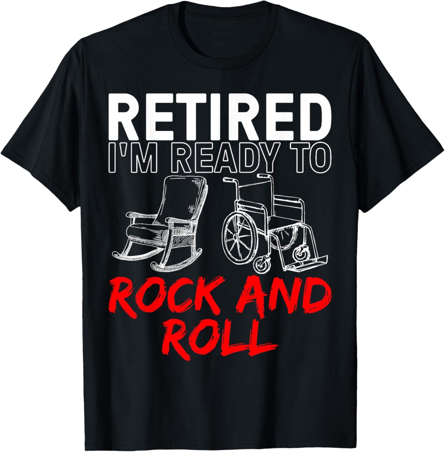 Funny Retirement Design For Retired Men Women Retirement T-Shirt - T-Shirt | Black