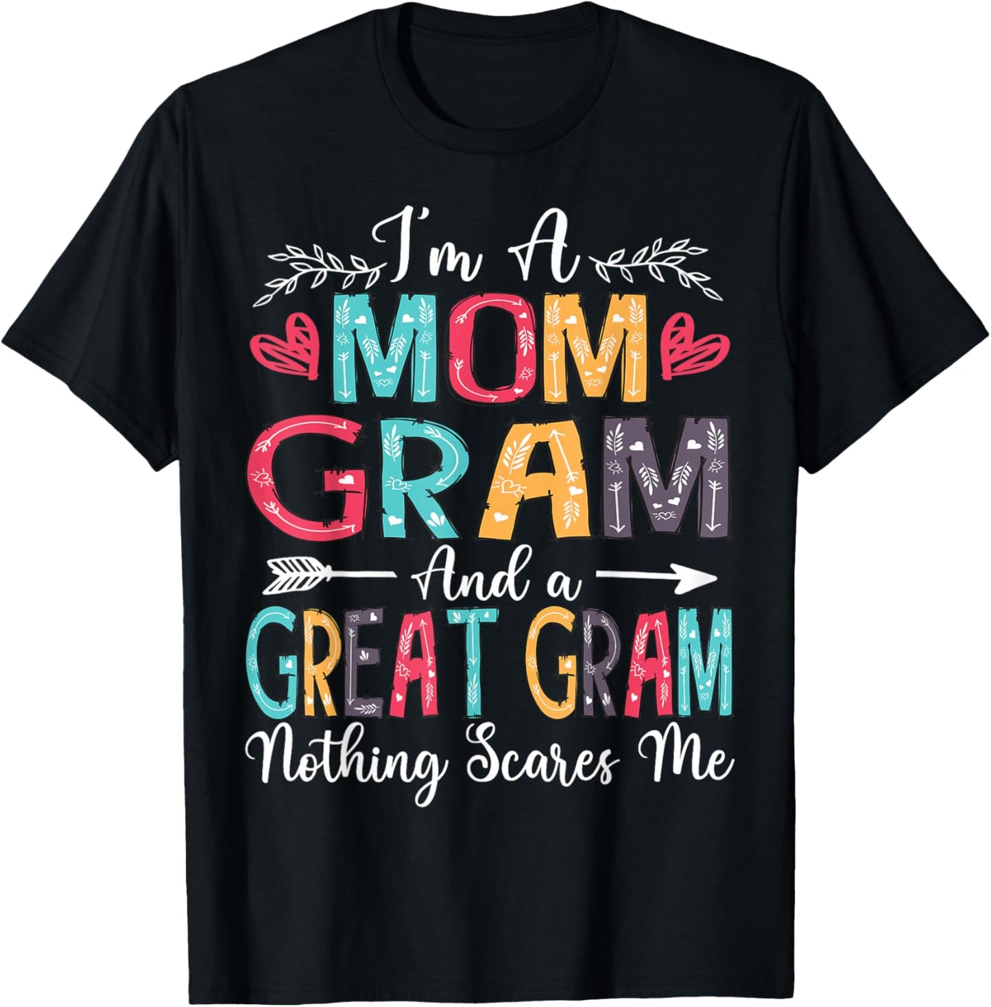 I'm A Mom Gram And Great Gram Mother's Day 2025 T-Shirt - T-Shirt | Black
