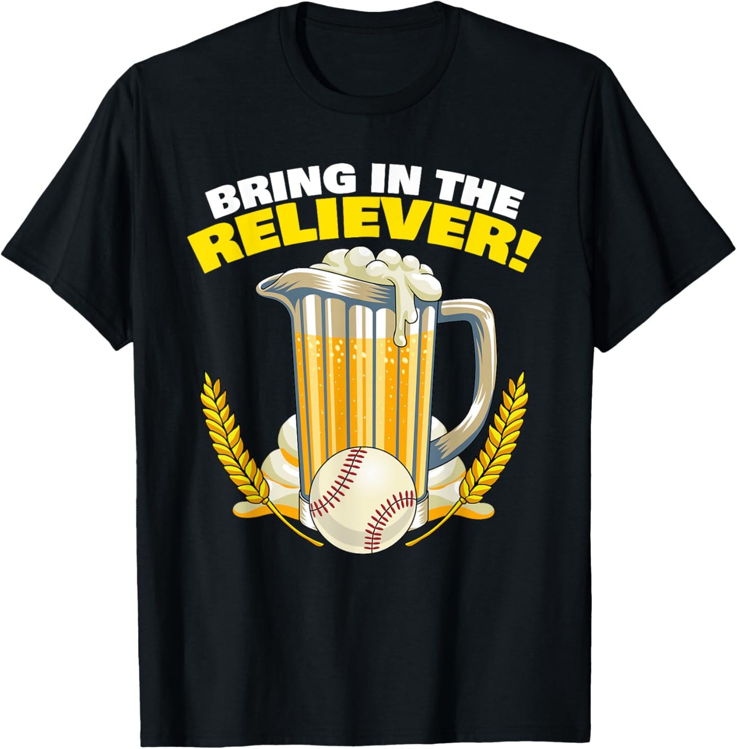 Bring in The Reliever! Relief Pitcher Parody Drinking Beer T-Shirt - T-Shirt | Black