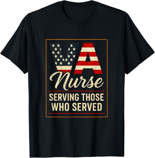 VA Nurse - Serving Those Who Served Heroes T-Shirt - T-Shirt | Black