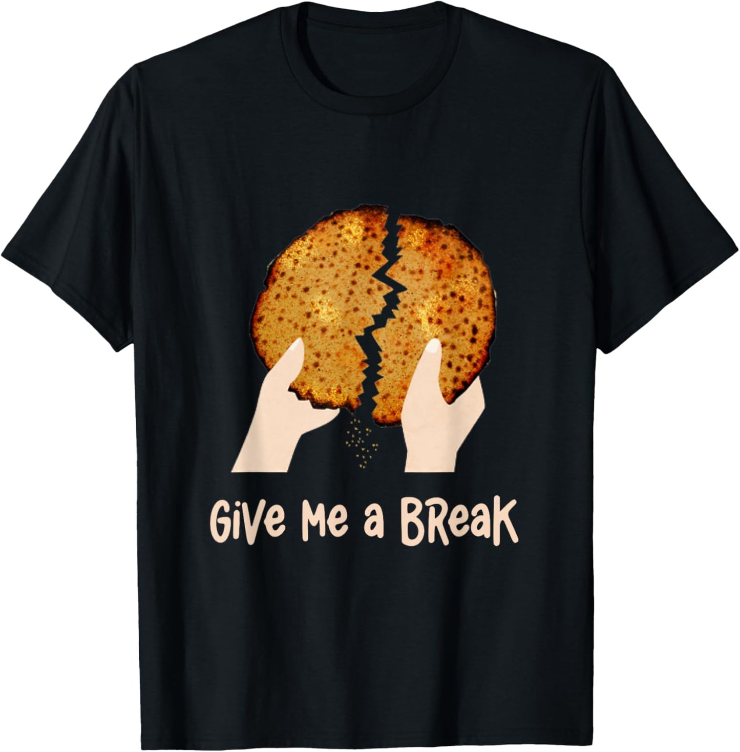 Give Me A Break Matzah Funny Passover Seder Matzo Jewish T-Shirt - T-Shirt | Black
