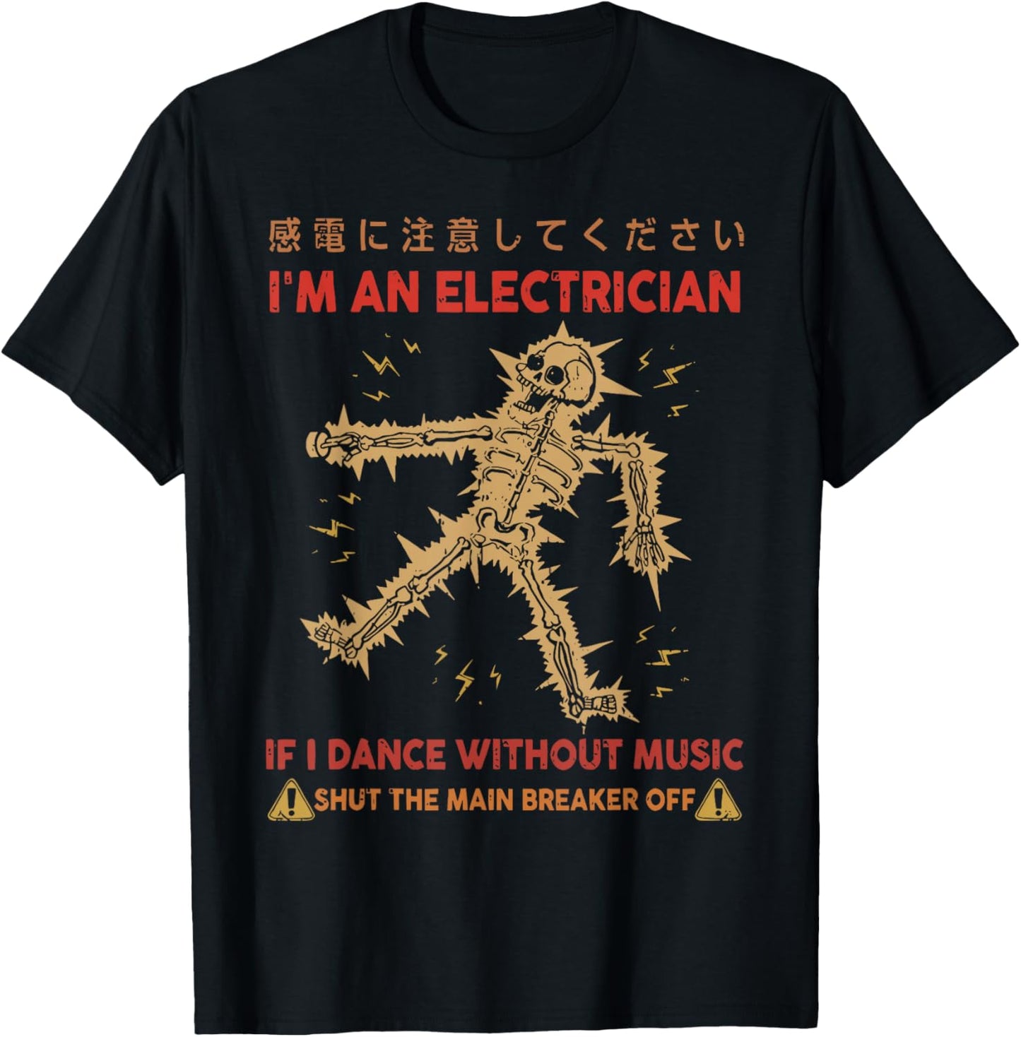 I'm an Electrician If I Dance Music Skeleton Japanese T-Shirt - T-Shirt | Black