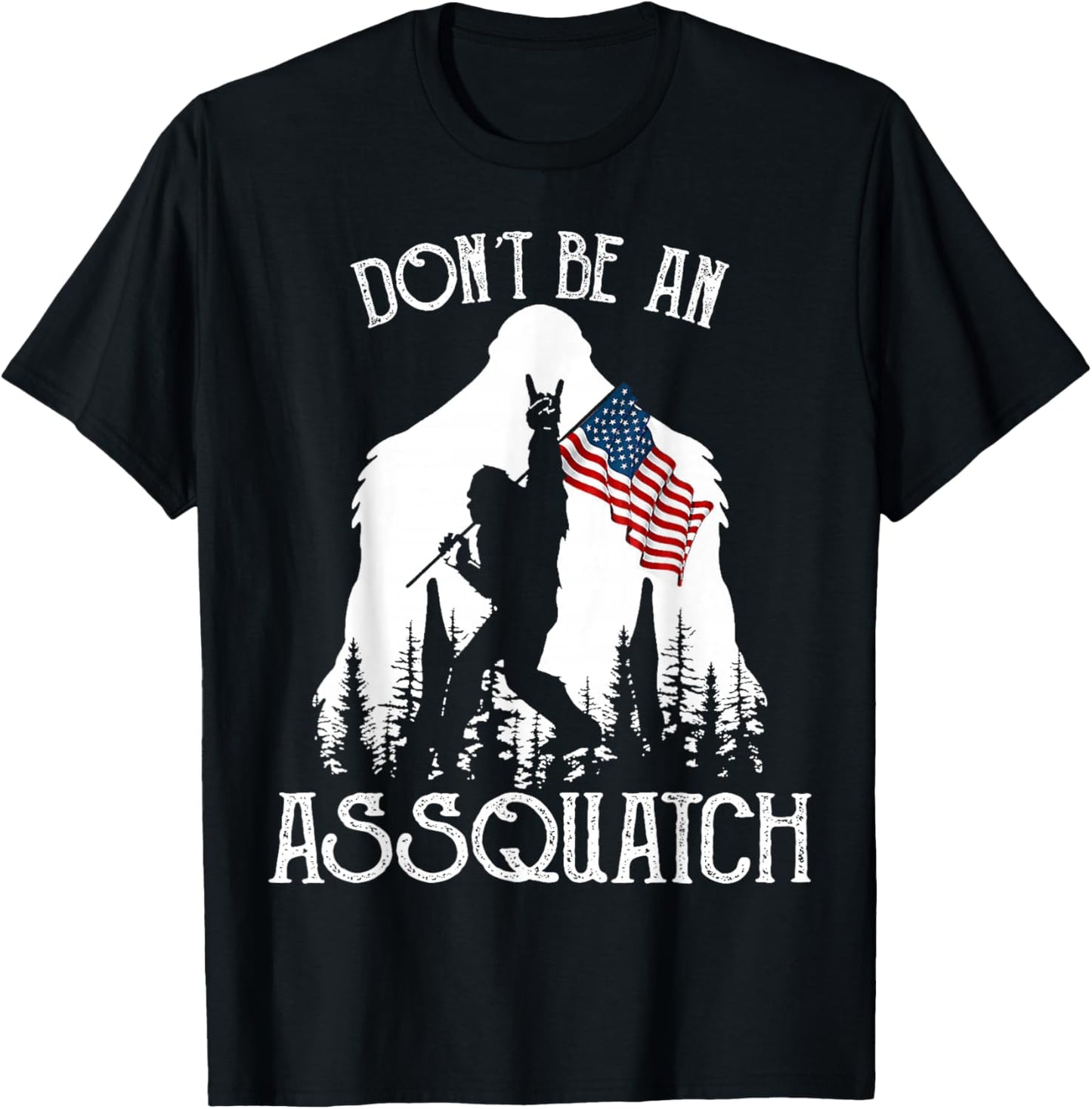 Don't Be An Assquatch Funny Bigfoot T-Shirt - T-Shirt | Black