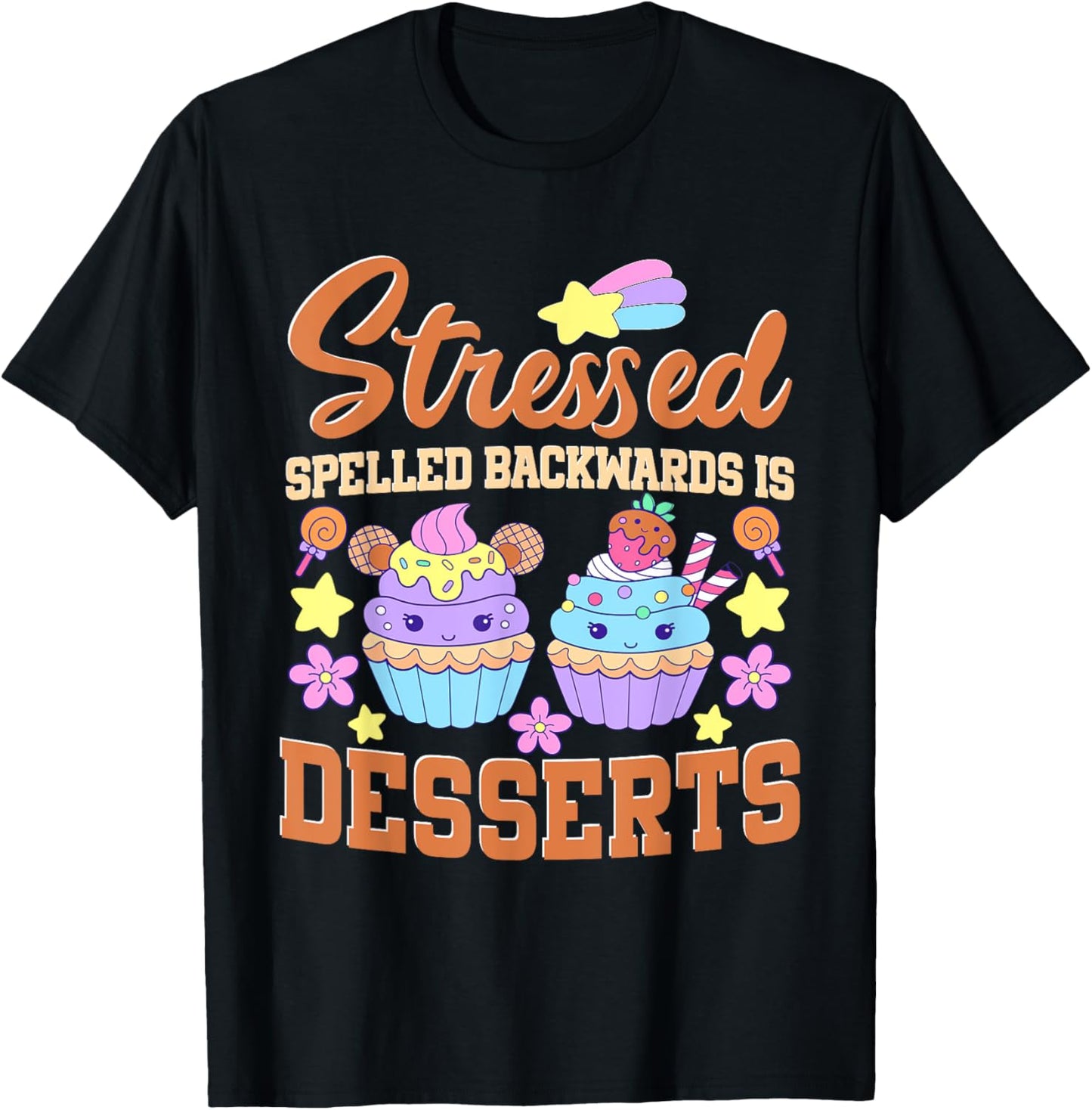 Baking Pastry Chef Stressed Spelled Backwards Is Desserts T-Shirt - T-Shirt | Black