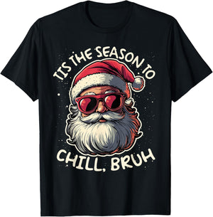 Tis the Season to Chill Bruh Funny Santa T-Shirt - T-Shirt | Black