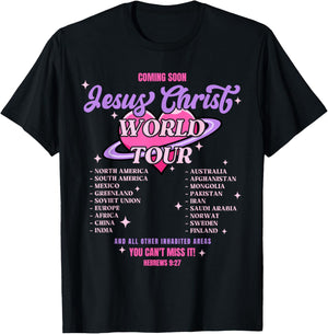 Jesus Christ World Tour Coming Soon You Can't Miss It God T-Shirt - T-Shirt | Black