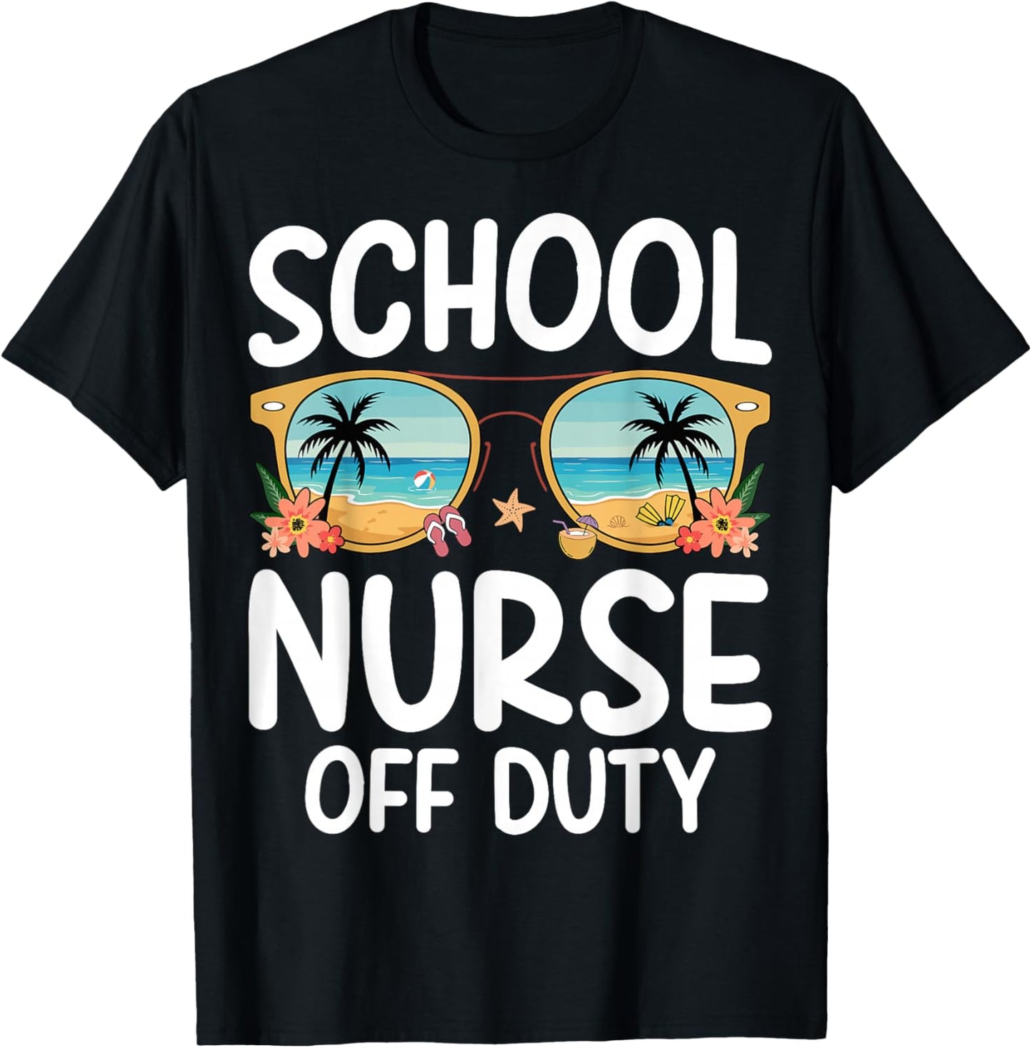 School Nurse Off Duty Summer Vacation Last Day of School T-Shirt - T-Shirt | Black