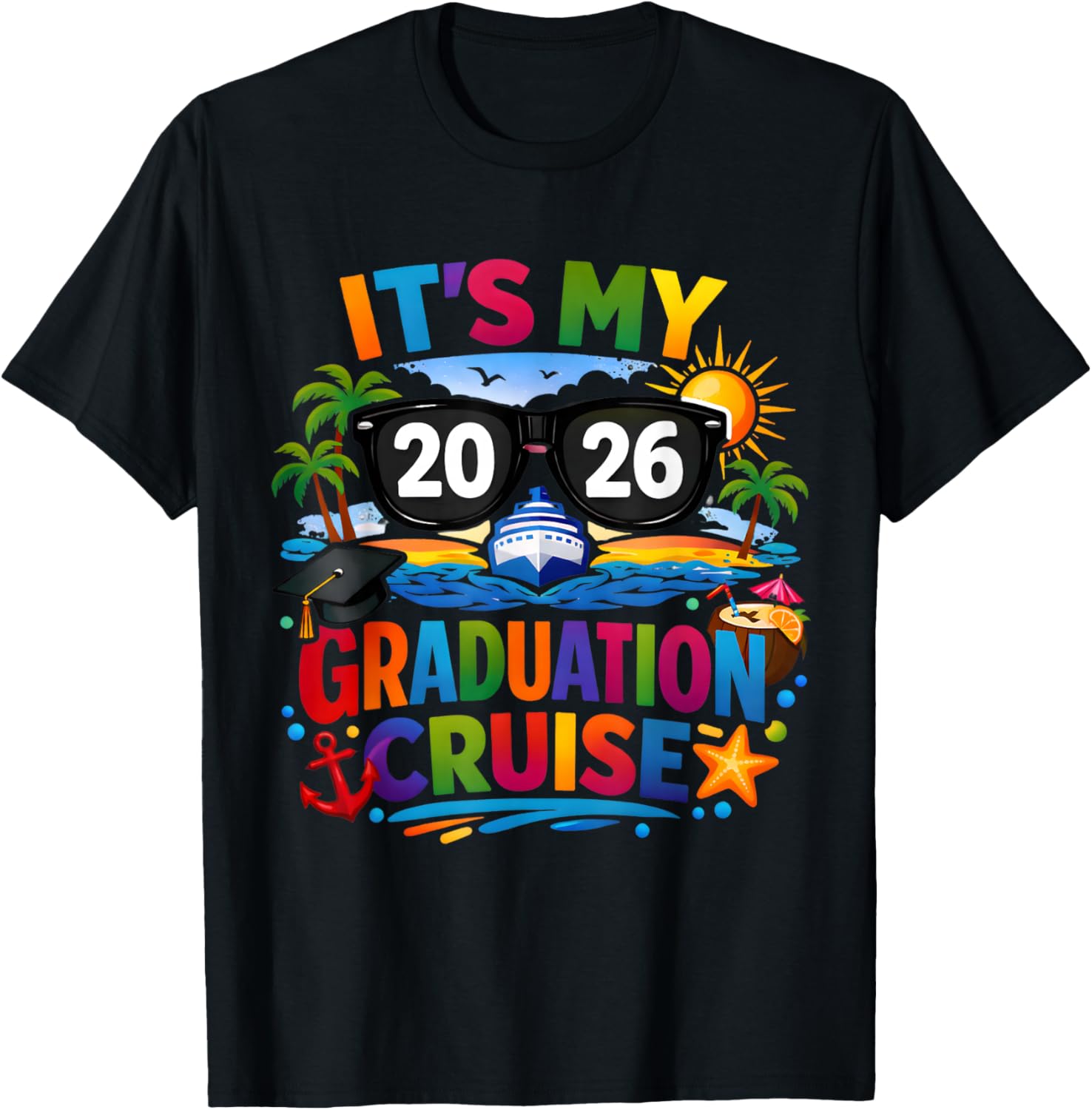 It's My Graduation Cruise 2026 Graduate Class of 2026 T-Shirt - T-Shirt | Black