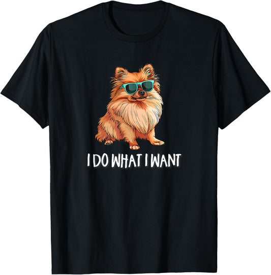 Funny I Do What I Want Pomeranian Lover T-Shirt - T-Shirt | Black