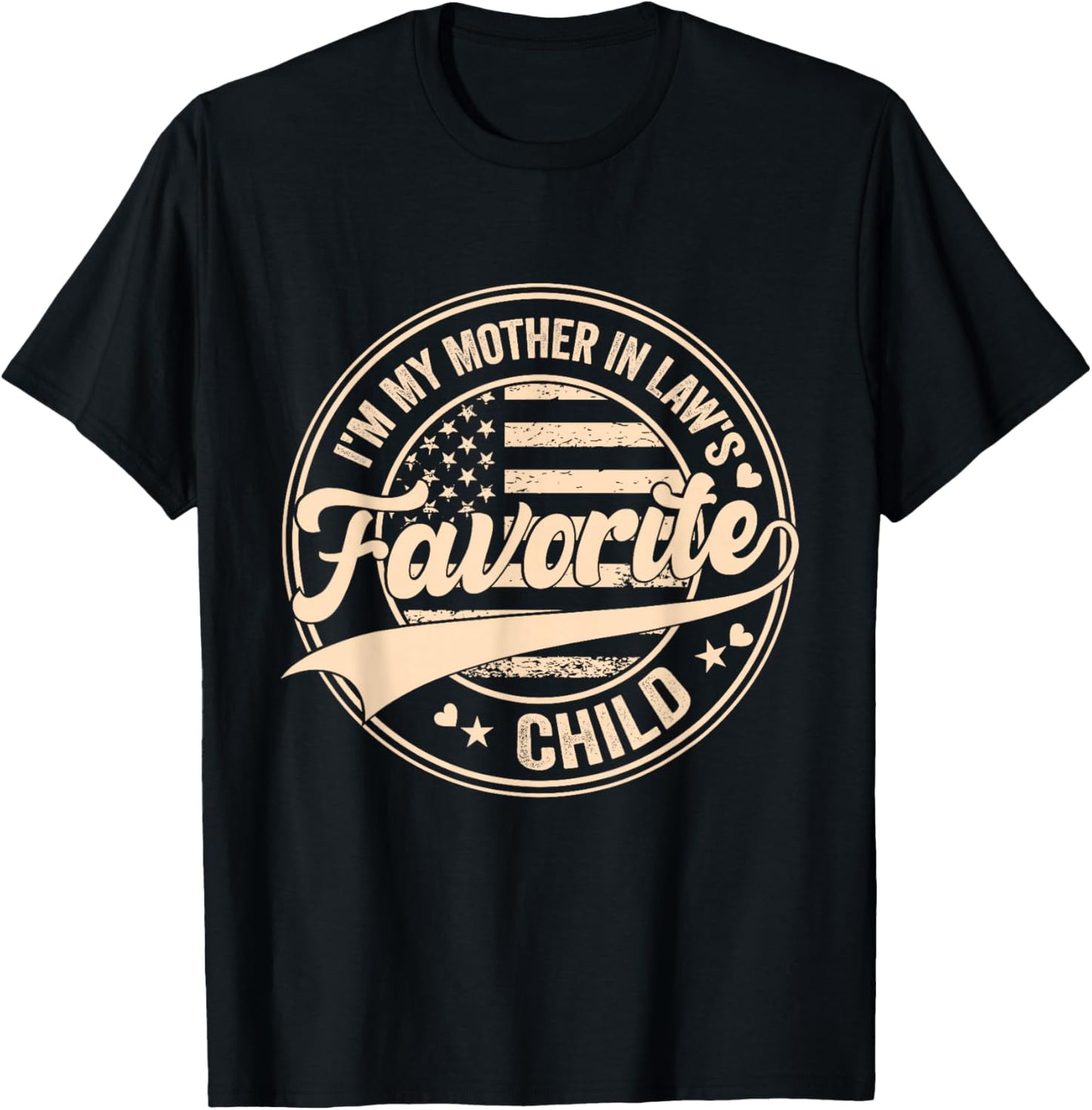 I'm My Mother in Law's Favorite Child Funny Men Women T-Shirt - T-Shirt | Black