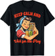 Canning Lover Canning Season Keep Calm & Wait For The Ping T-Shirt - T-Shirt | Black