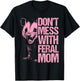 Don't Mess with feral Mom Mother's Day Opossum Mother T-Shirt - T-Shirt | Black