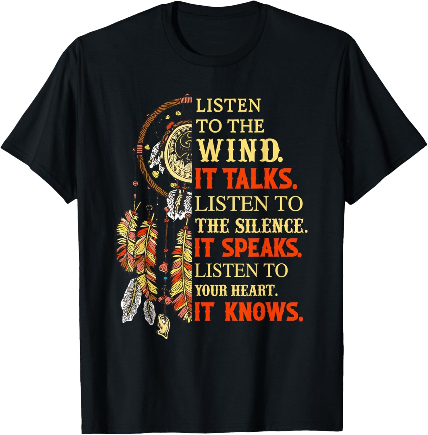 Listen To the Wind It Talks Listen To The Silence It Speaks T-Shirt - T-Shirt | Black
