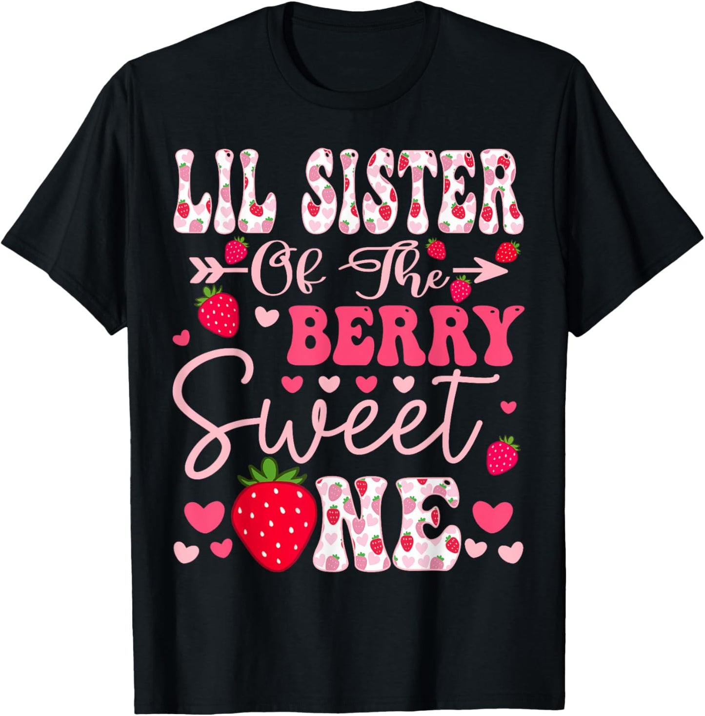 Lil Sister Of The Berry Sweet One Strawberry 1St Birthday T-Shirt - T-Shirt | Black