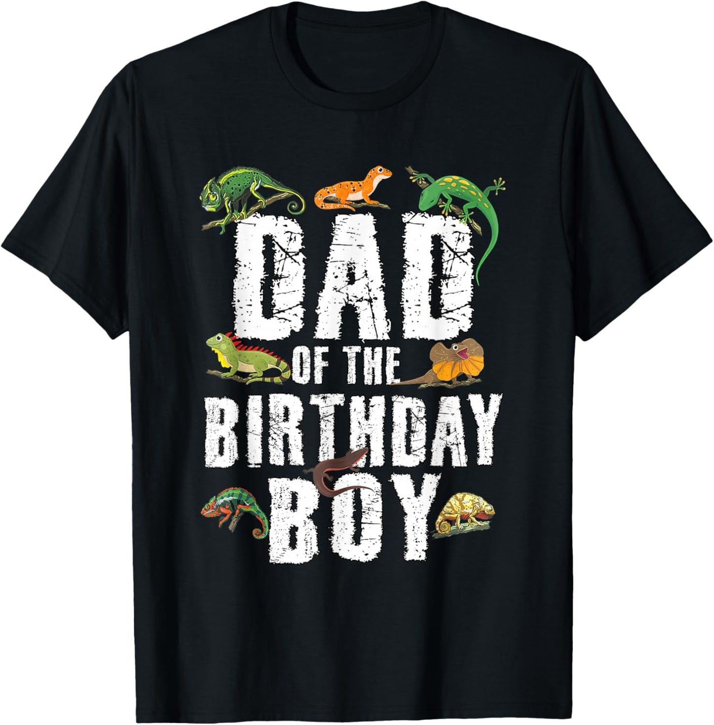 Dad of The Birthday Boy Reptiles Lizard Themed Party T-Shirt - T-Shirt | Black