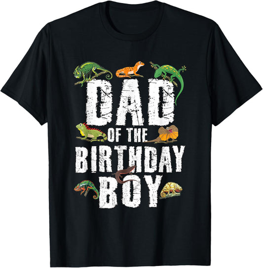 Dad of The Birthday Boy Reptiles Lizard Themed Party T-Shirt - T-Shirt | Black