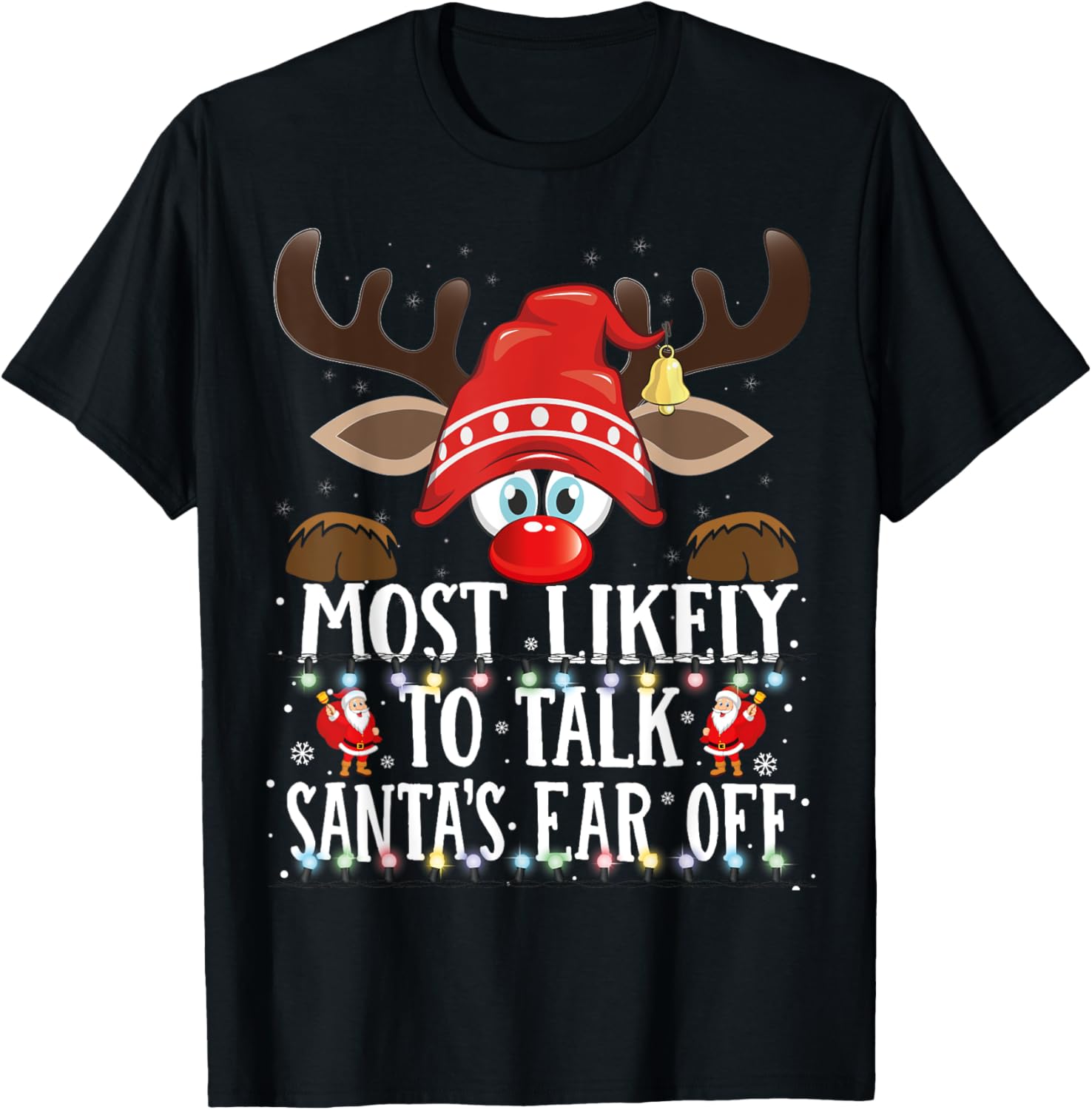 Christmas Matching Most Likely to Talk Santa's Ear off PJS T-Shirt - T-Shirt | Black