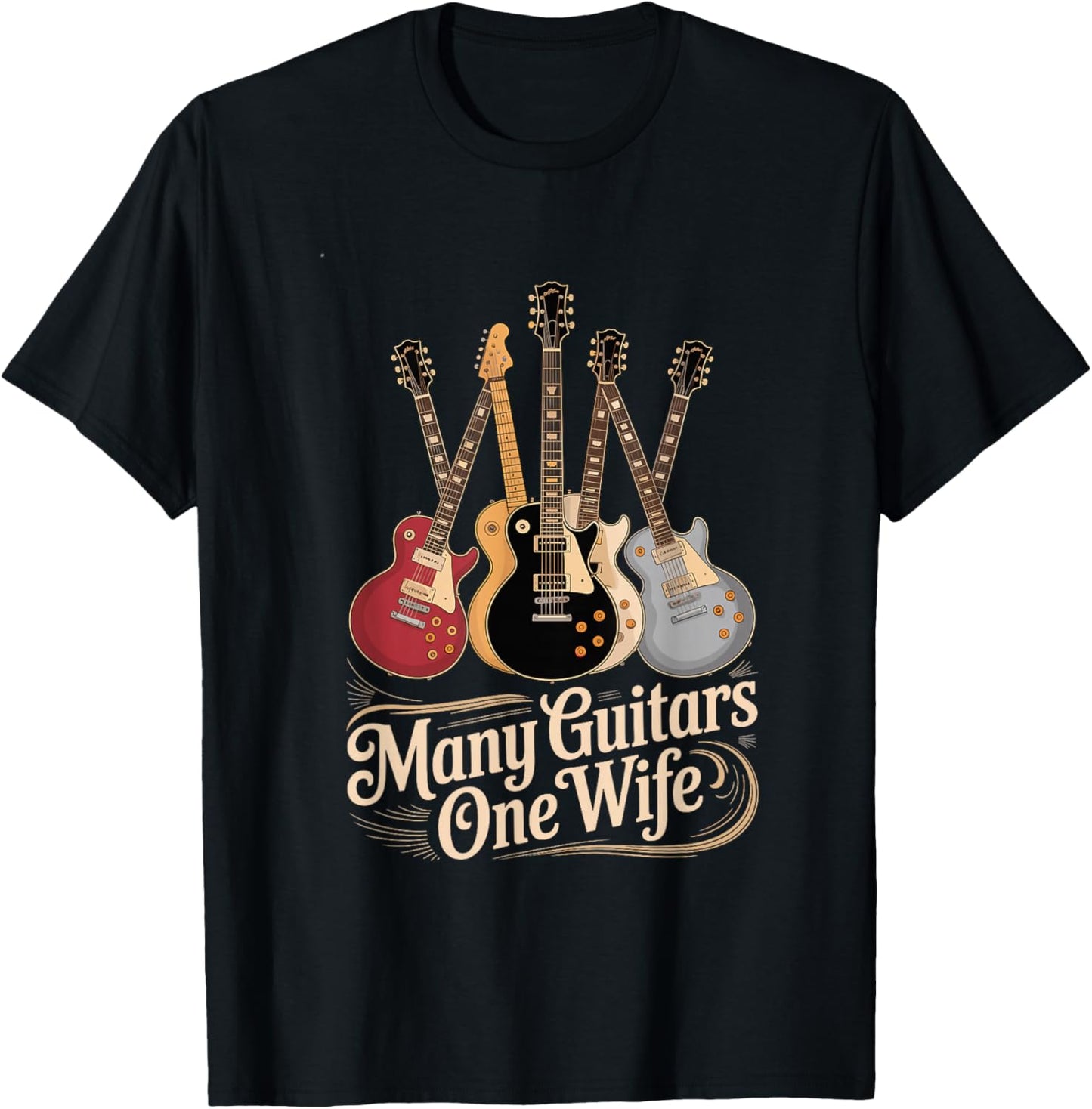 Many Guitars One Wife Guitarist Quote Music Lover T-Shirt - T-Shirt | Black