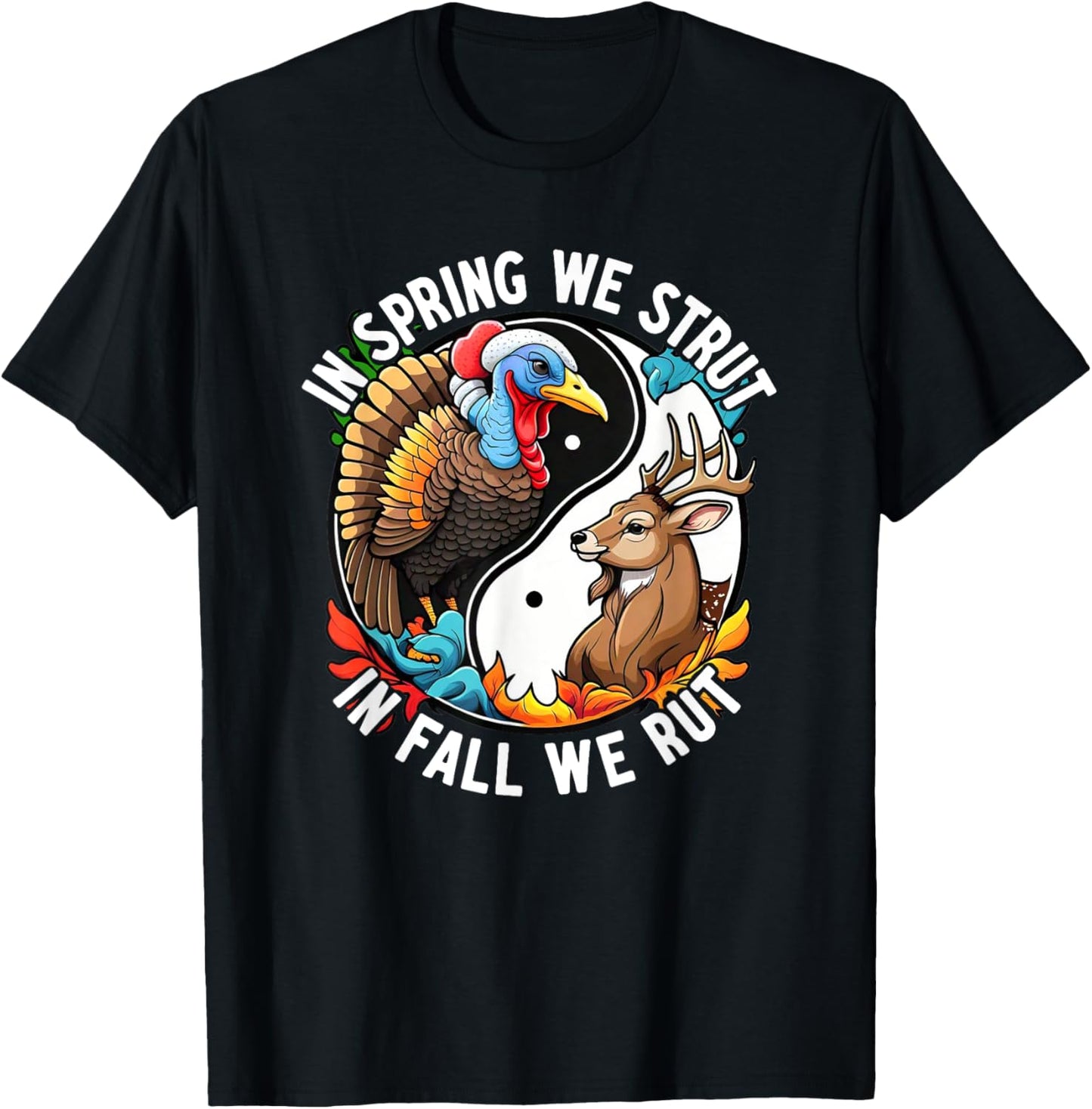 In Spring Strut Fall Rut Buck Hunting Turkey Gobbler Beards T-Shirt - T-Shirt | Black