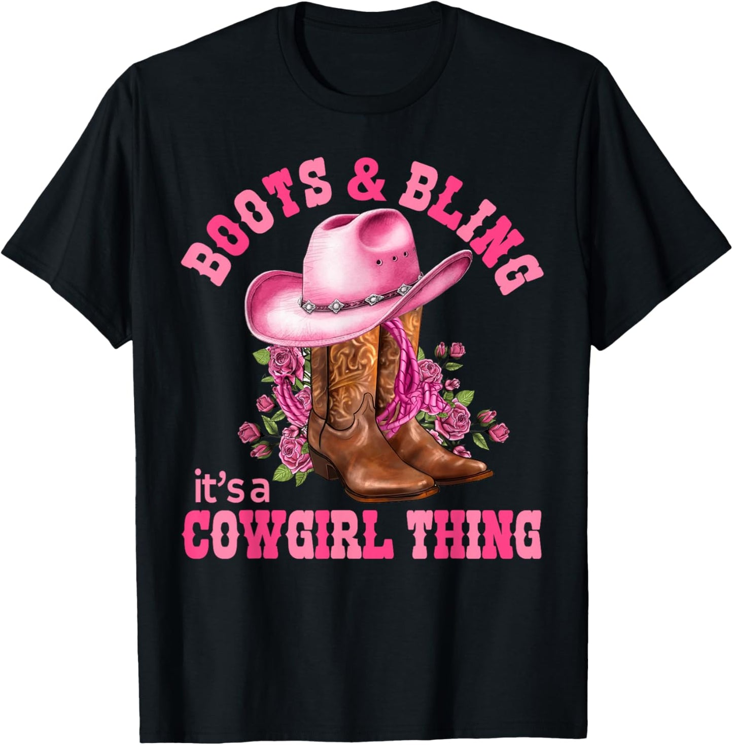 Boots and Bling its a Cowgirl Thing Rodeo Love Country Girls T-Shirt - T-Shirt | Black