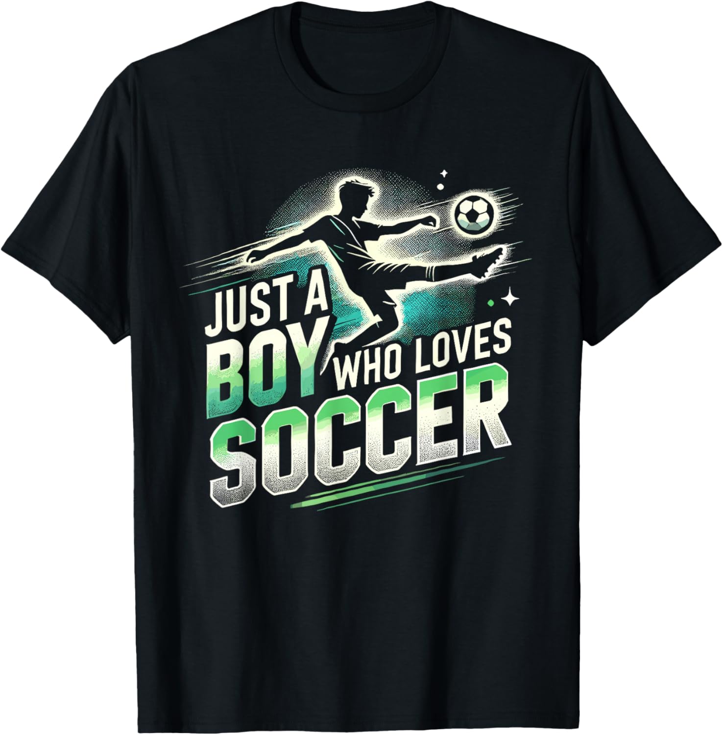 Soccer for Boys, Just A Boy Who Loves Soccer | Soccer Player T-Shirt - T-Shirt | Black
