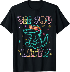 See You Later Teacher Summer Alligator Last Day of School T-Shirt - T-Shirt | Black