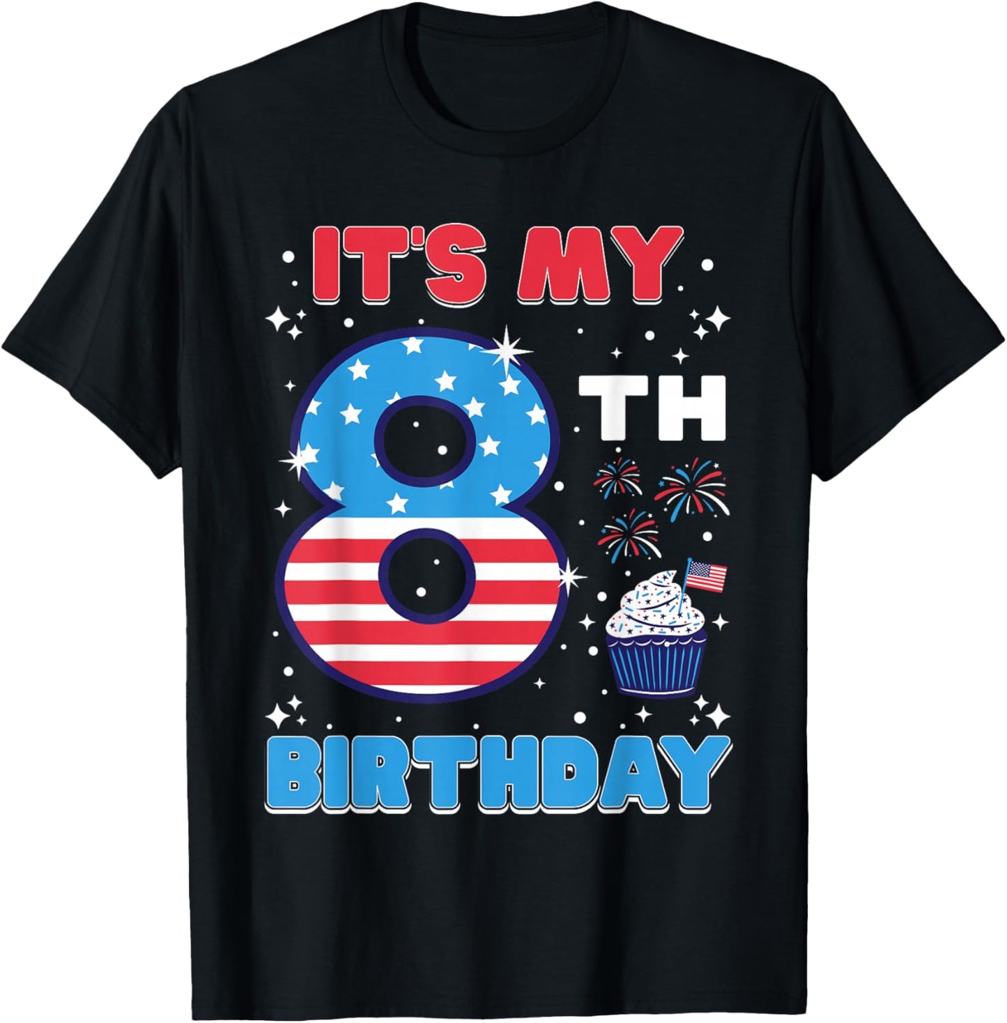 It's My 8th Birthday USA 4th Of July 8 Years Old Girls Boys T-Shirt - T-Shirt | Black
