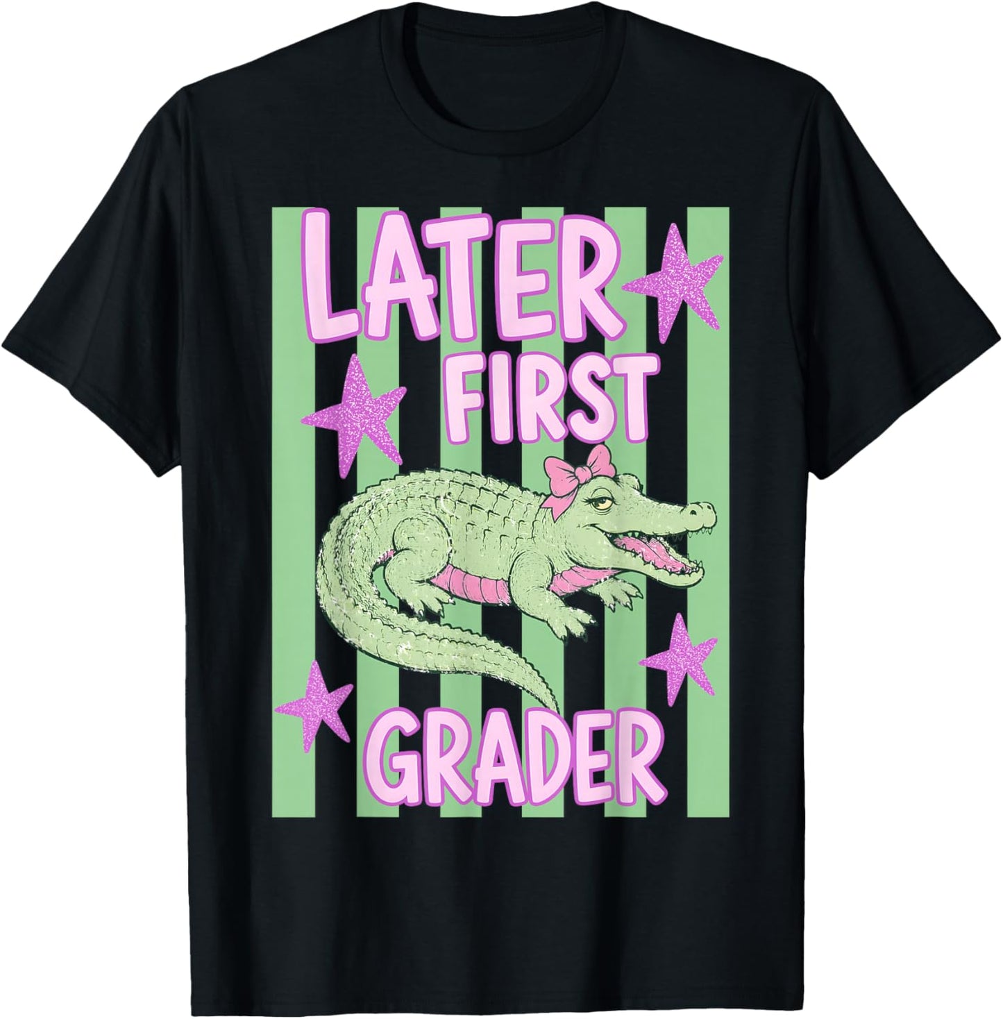 Pink Striped Later First Grader End of School Year Teacher T-Shirt - T-Shirt | Black