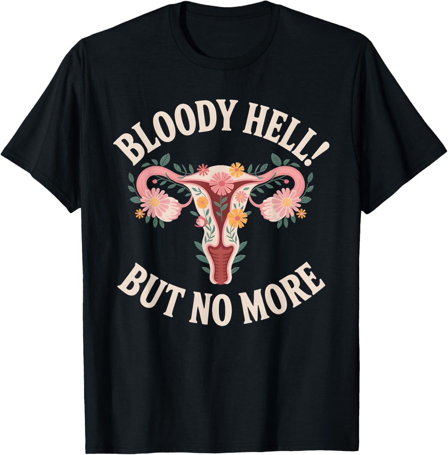 Hysterectomy Recovery Must Haves - Bloody Hell! T-Shirt - T-Shirt | Black