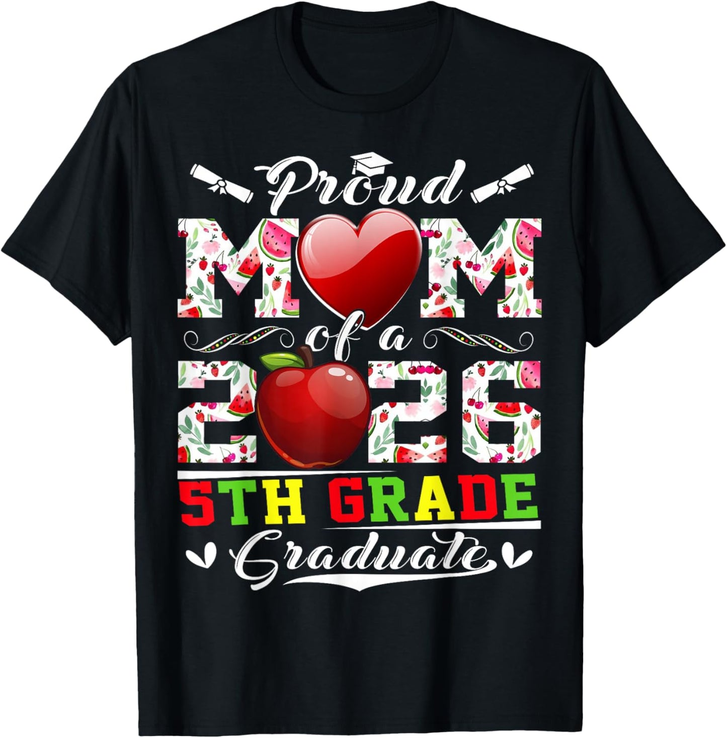 Proud Mom of 2026 5Th Grade Graduate Mother's Day Graduation T-Shirt - T-Shirt | Black