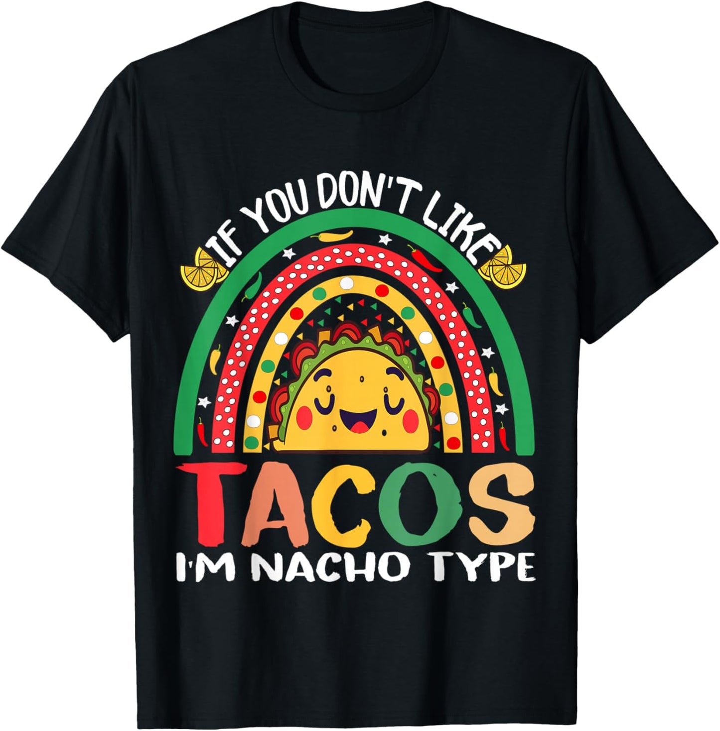 If You Don't Like TACOS I'm Nacho Type Tacos Kids Boys Girls T-Shirt - T-Shirt | Black