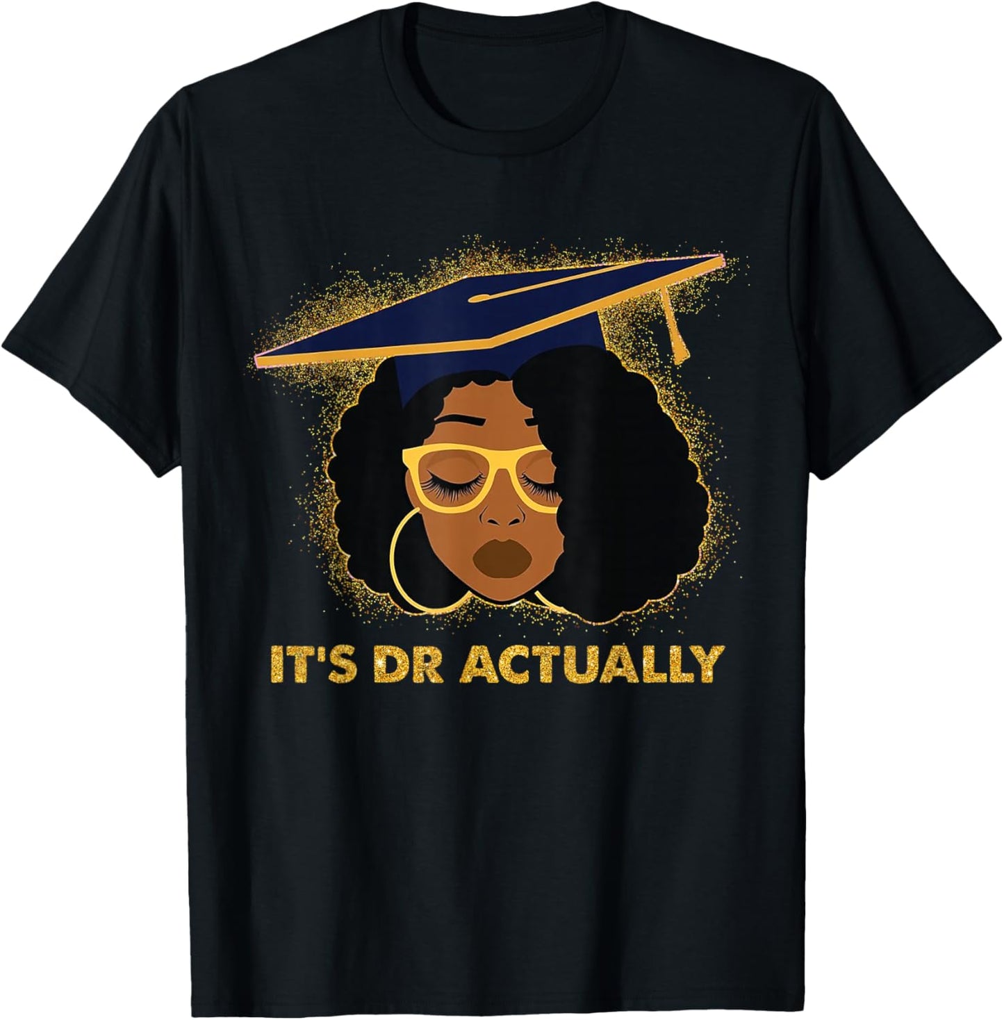 Its Doctor Actually Graduation Healthcare Afro Black Women T-Shirt - T-Shirt | Black