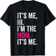 It's Me Hi I'm The Mom It's Me Retro Men Women Kids T-Shirt - T-Shirt | Black