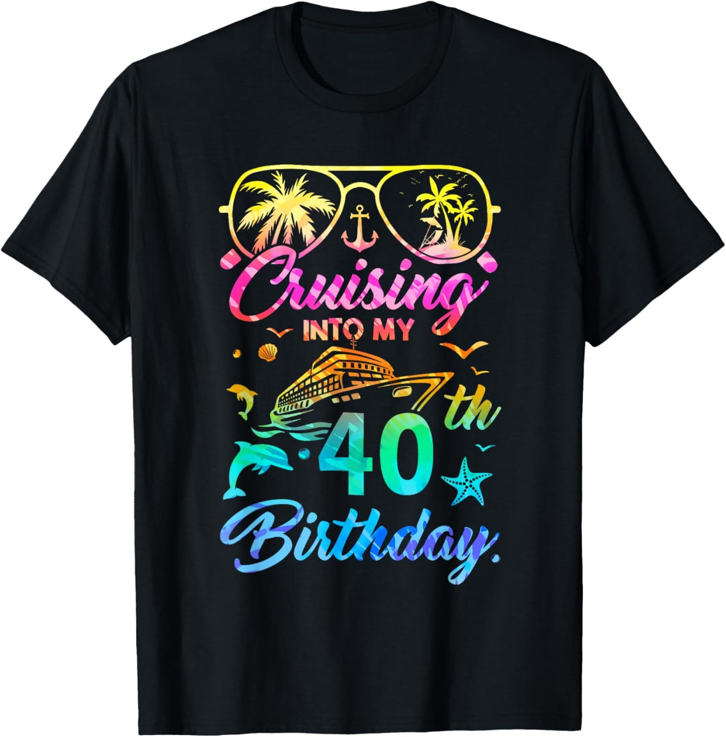 Cruising Into My 40Th Birthday Party 40 Years Old Cruise T-Shirt - T-Shirt | Black
