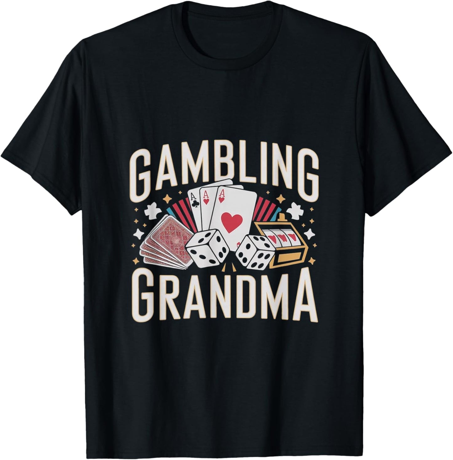 Gambling Grandma Funny Casino Gambler T-Shirt - T-Shirt | Black