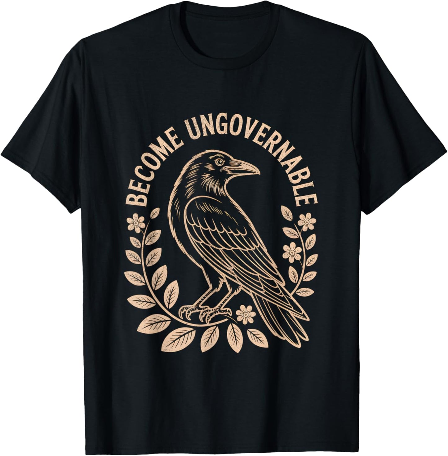 Become Ungovernable Shirt Funny Crow Vinatge Retro T-Shirt - T-Shirt | Black