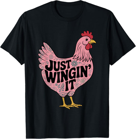 Just Wingin' It Chicken Lover T-Shirt - T-Shirt | Black