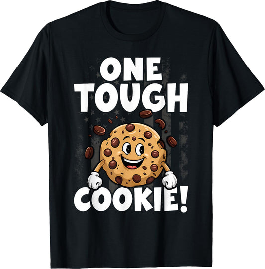 One Tough Cookie! Funny Cookie Lovers Costume, Cookie T-Shirt - T-Shirt | Black