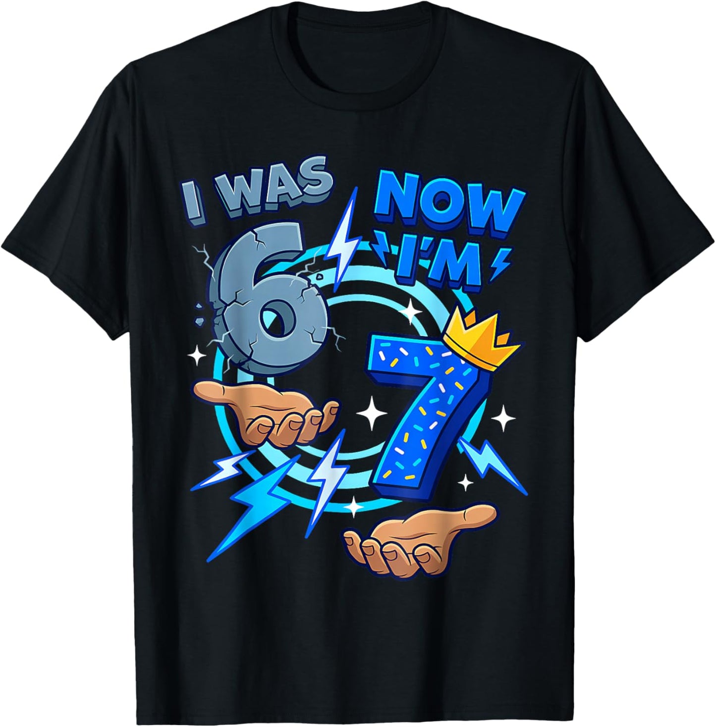 7 Year Old Birthday I was 6 Now I'm 7 6 7 Funny Kids Boys T-Shirt - T-Shirt | Black