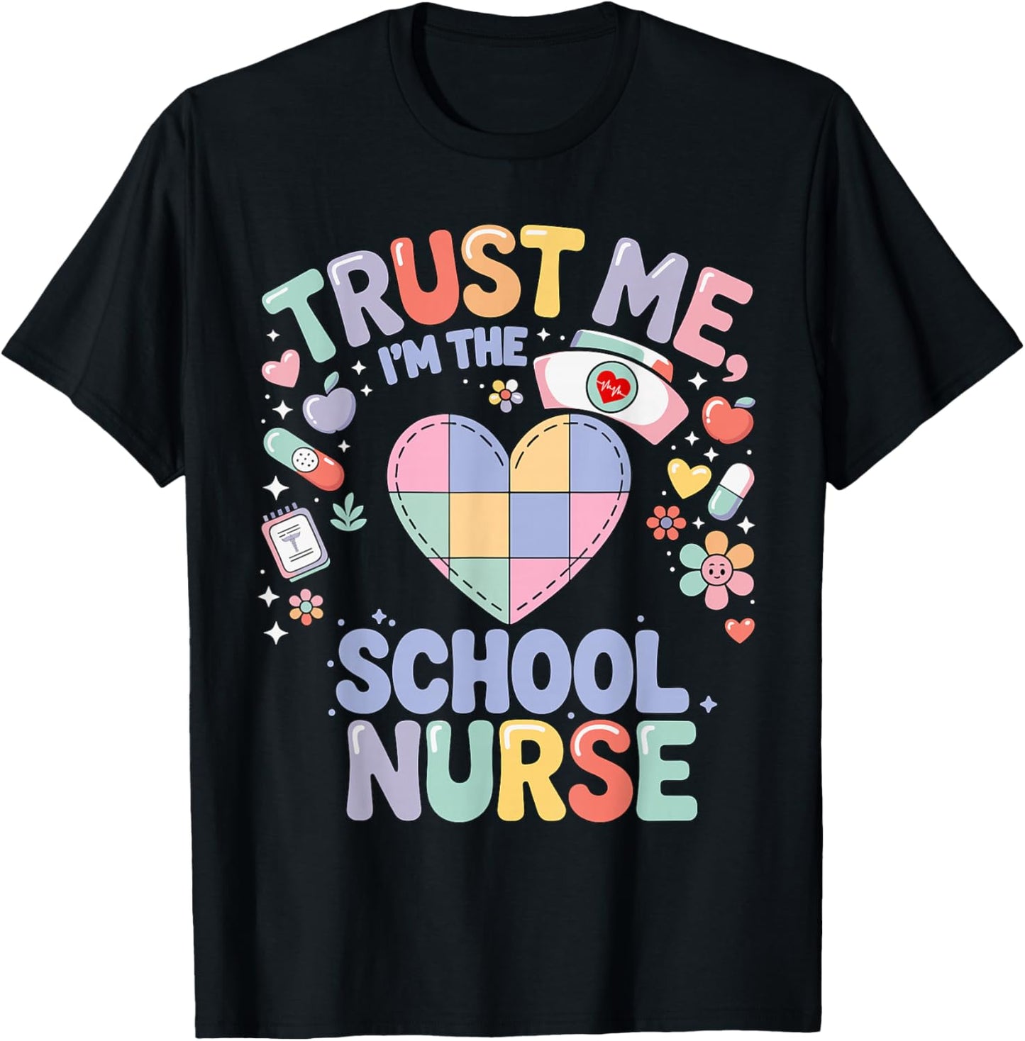 Trust Me I'm The School Nurse Funny Pun Nursing School Humor T-Shirt - T-Shirt | Black