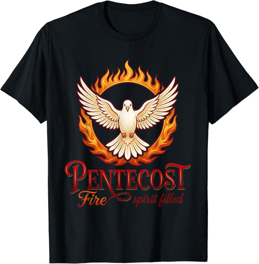 Pentecost Fire Spirit Theme Filled Christian Faith Worship T-Shirt - T-Shirt | Black
