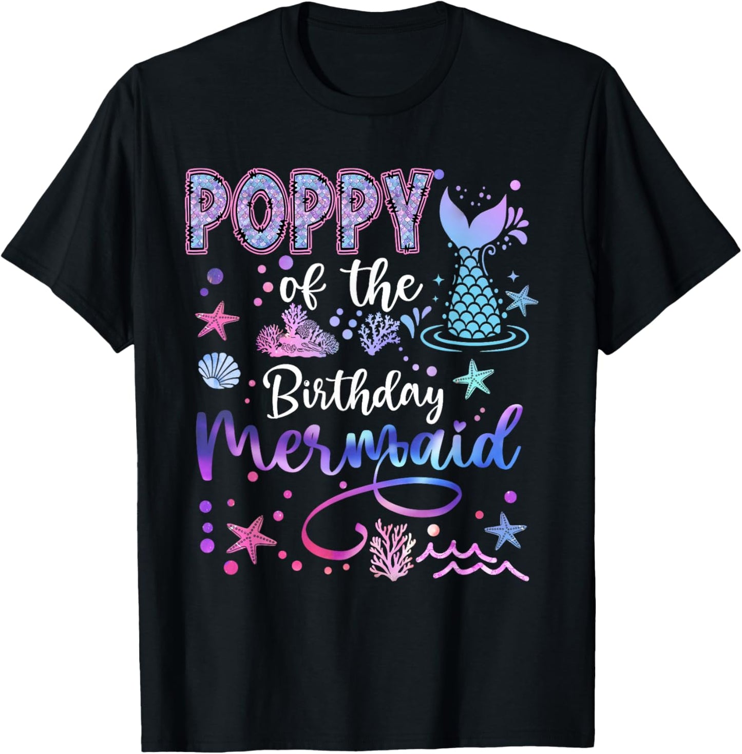 Poppy of The Birthday Mermaid Funny 1St Birthday Girl T-Shirt - T-Shirt | Black